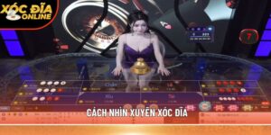 cách nhìn xuyên xóc đĩa