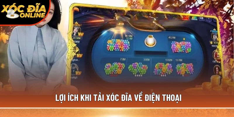 Lợi ích khi tải xóc đĩa về điện thoại