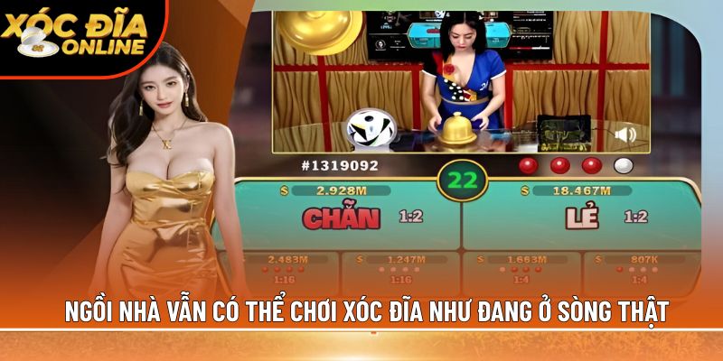Ngồi nhà vẫn có thể chơi xóc đĩa như đang ở sòng thật