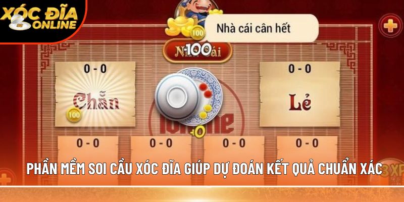 Phần mềm soi cầu xóc đĩa giúp dự đoán kết quả chuẩn xác