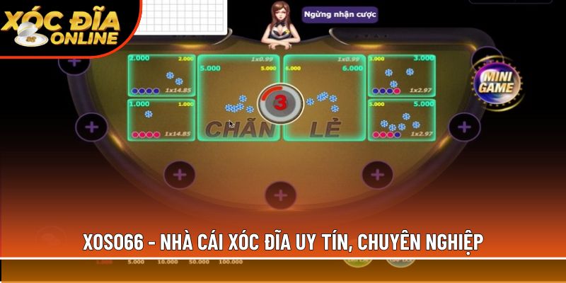 Xoso66 - Nhà cái xóc đĩa uy tín, chuyên nghiệp