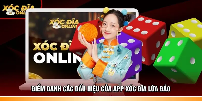 Điểm danh các dấu hiệu của app xóc đĩa lừa đảo