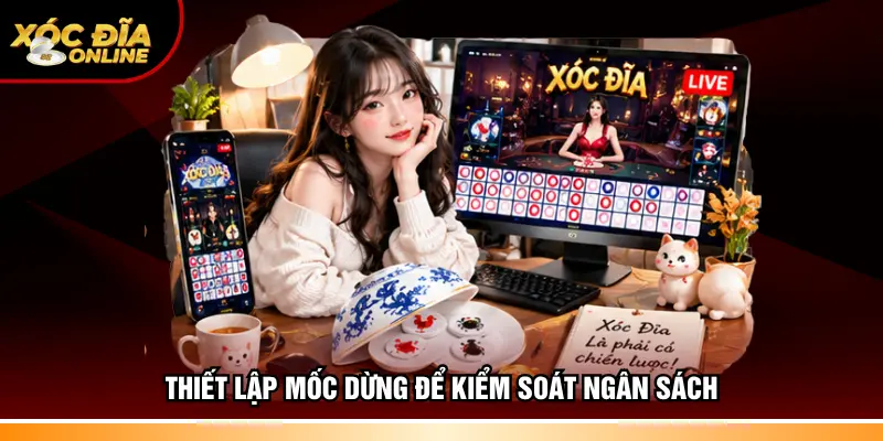 Thiết lập mốc dừng để kiểm soát ngân sách